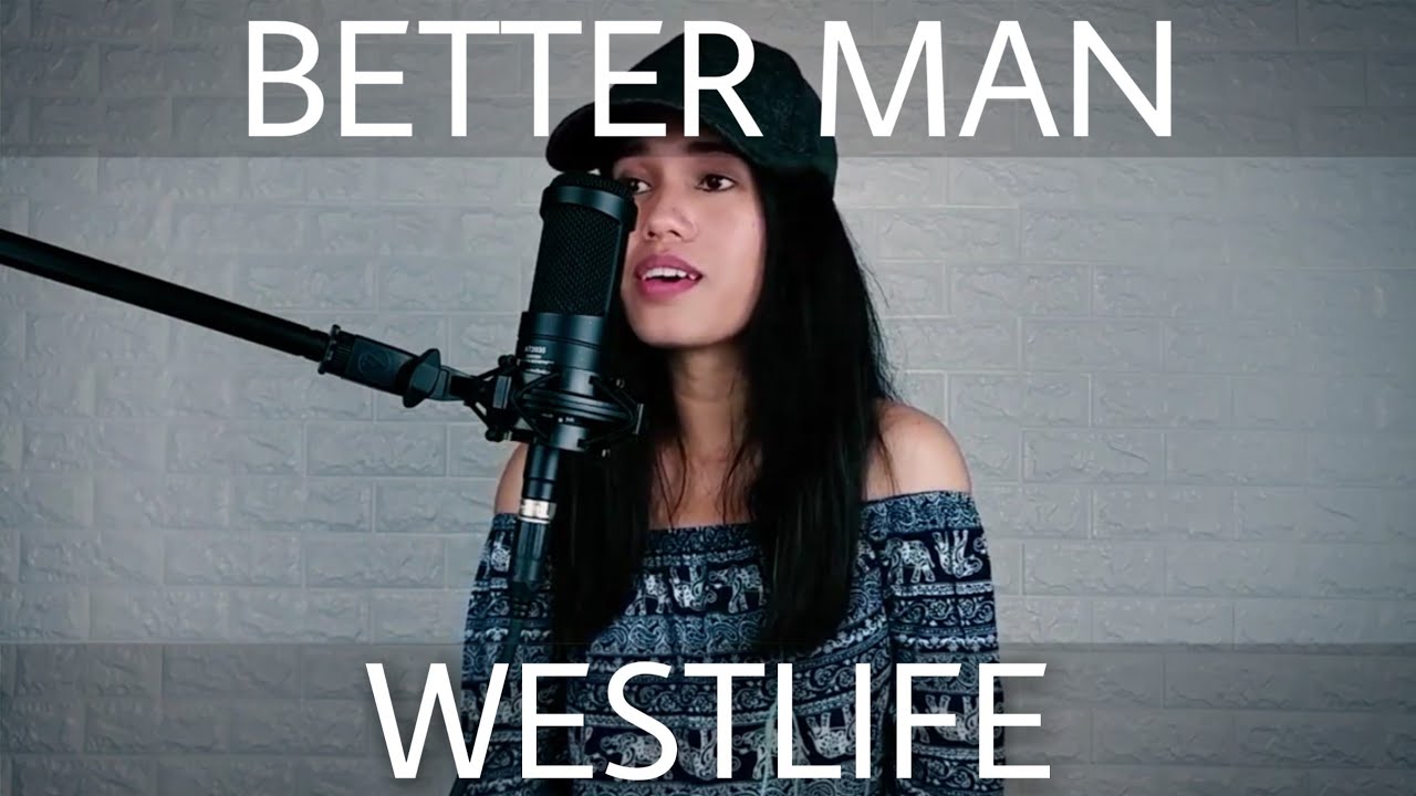 Westlife - Better Man (Cover) by Rosie
