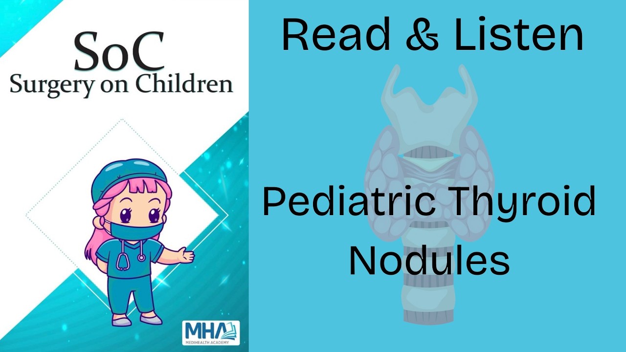 Pediatric Thyroid Nodules | A Read & Listen