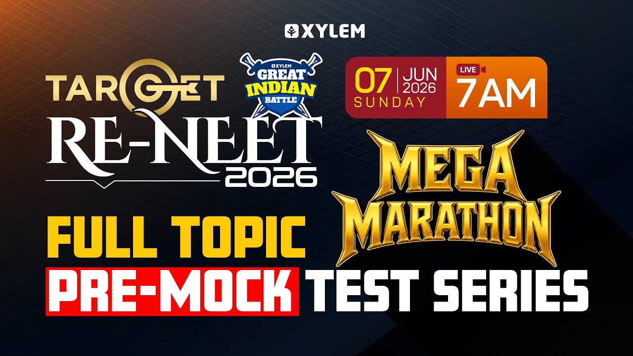 TARGET RE-NEET 2026: GIB 2 - FULL TOPIC PRE-MOCK TEST SERIES | MEGA MARATHON | Xylem NEET