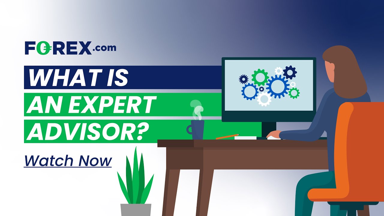 What is an Expert Advisor? | FOREX.com