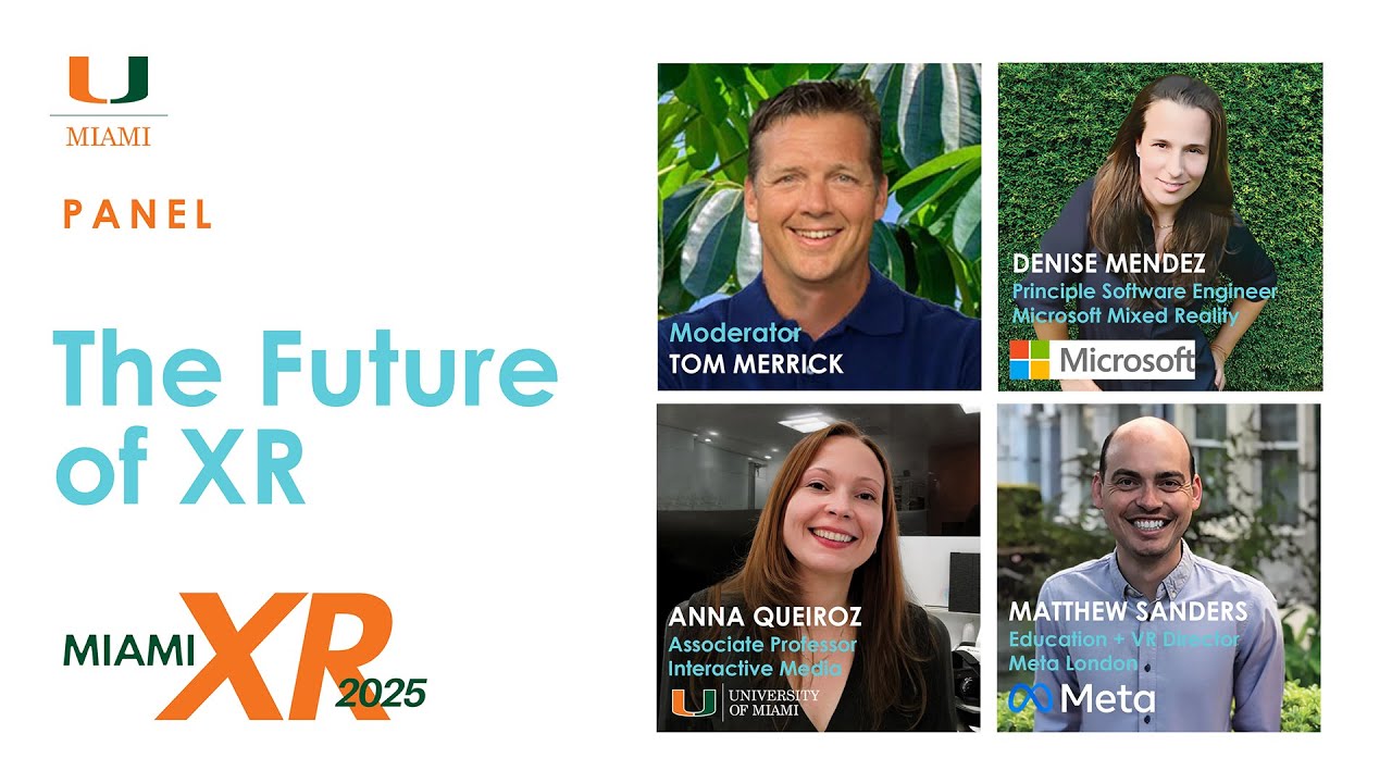 Miami XR 2025 | Day 2 PANEL Future of XR—Thomas Merrick, Denise Mendez, Anna Queiroz, Matt Sanders