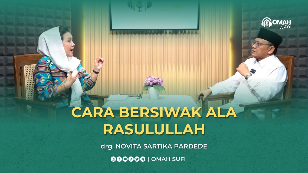 drg. NOVITA SARTIKA PARDEDE - CARA BERSIWAK ALA RASULULLAH #episode5