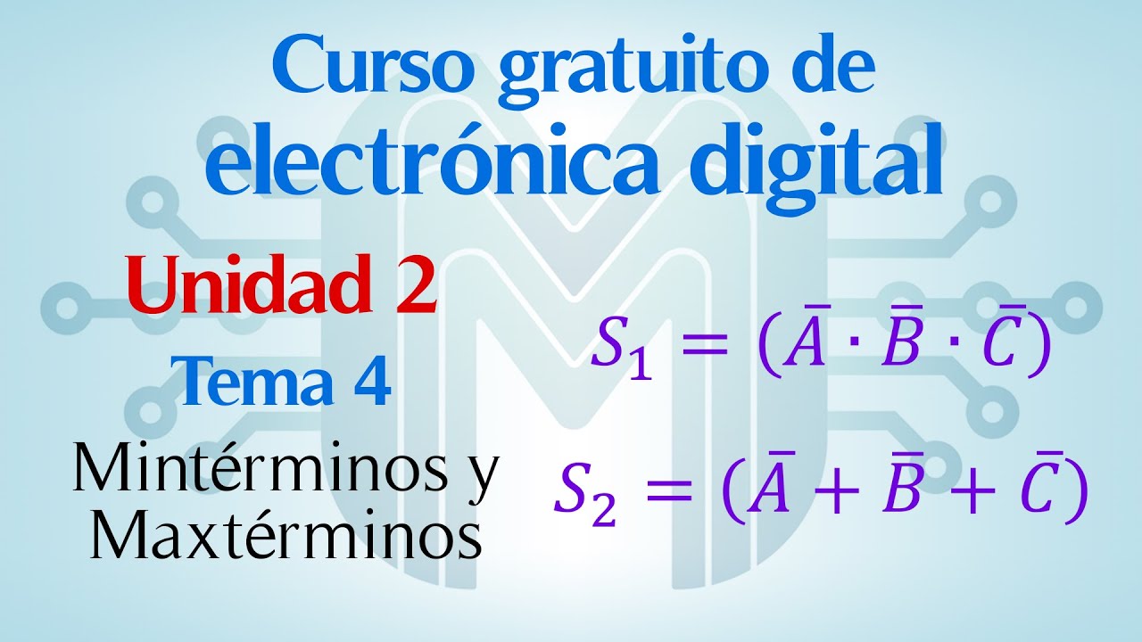 Mintérminos y Maxtérminos | Curso de electrónica digital | #8
