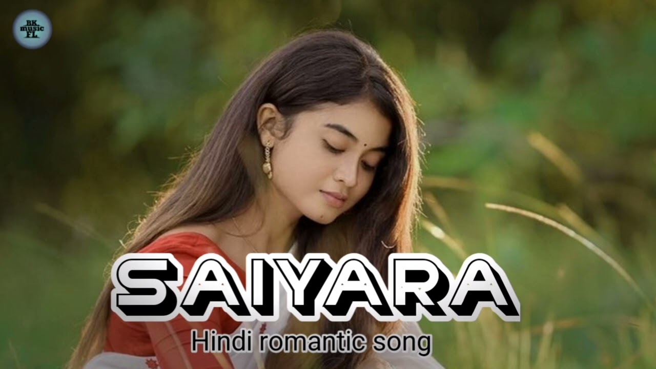 SAIYARA/New hindi romantic song