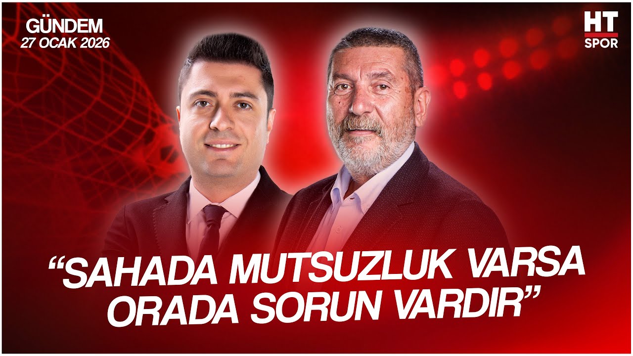 Ahmet Selim Kul ve Cem Dizdar ile HT Spor Gündem | 27 Ocak 2026