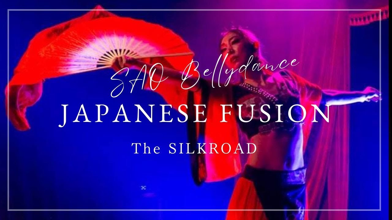 ベリーダンス SAO Bellydance ファンベール和フュージョン The SILKROAD