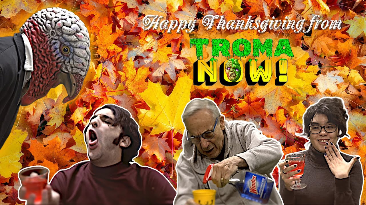 Celebrate Thanksgiving with Troma Now!