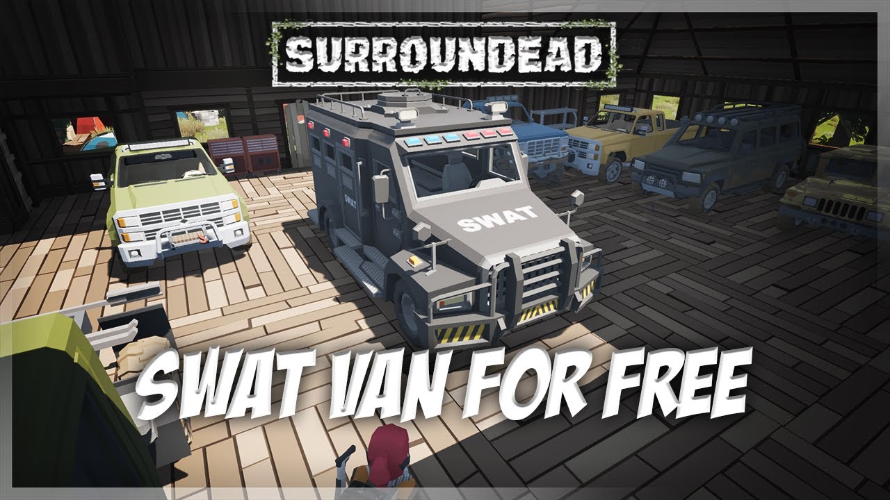 How To Get The SWAT Van For FREE [SurrounDead Guide]