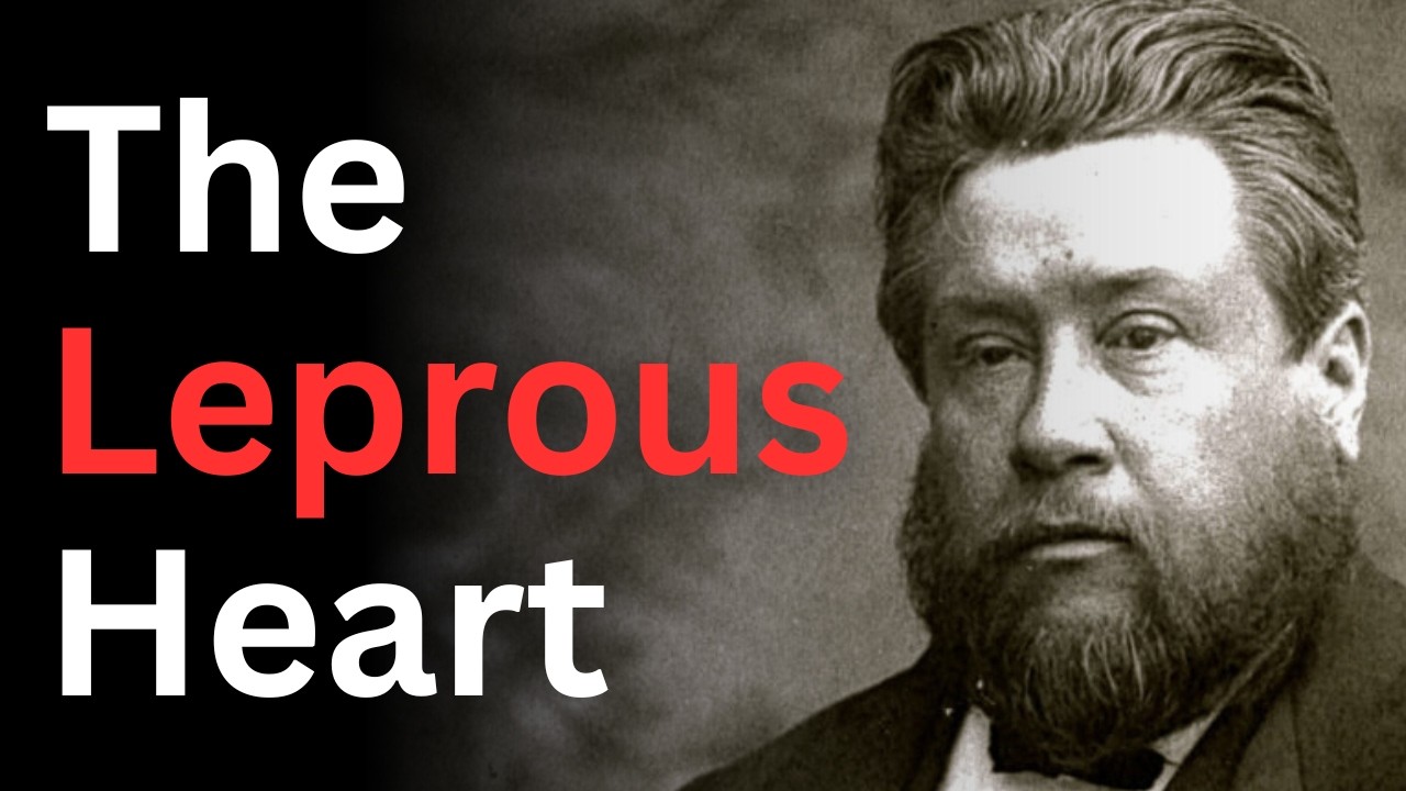 Do You Have Leprosy of the Heart? - Charles Spurgeon Devotional - 