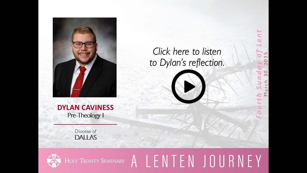 Reflection for the Fourth Sunday of Lent - March 30, 2025