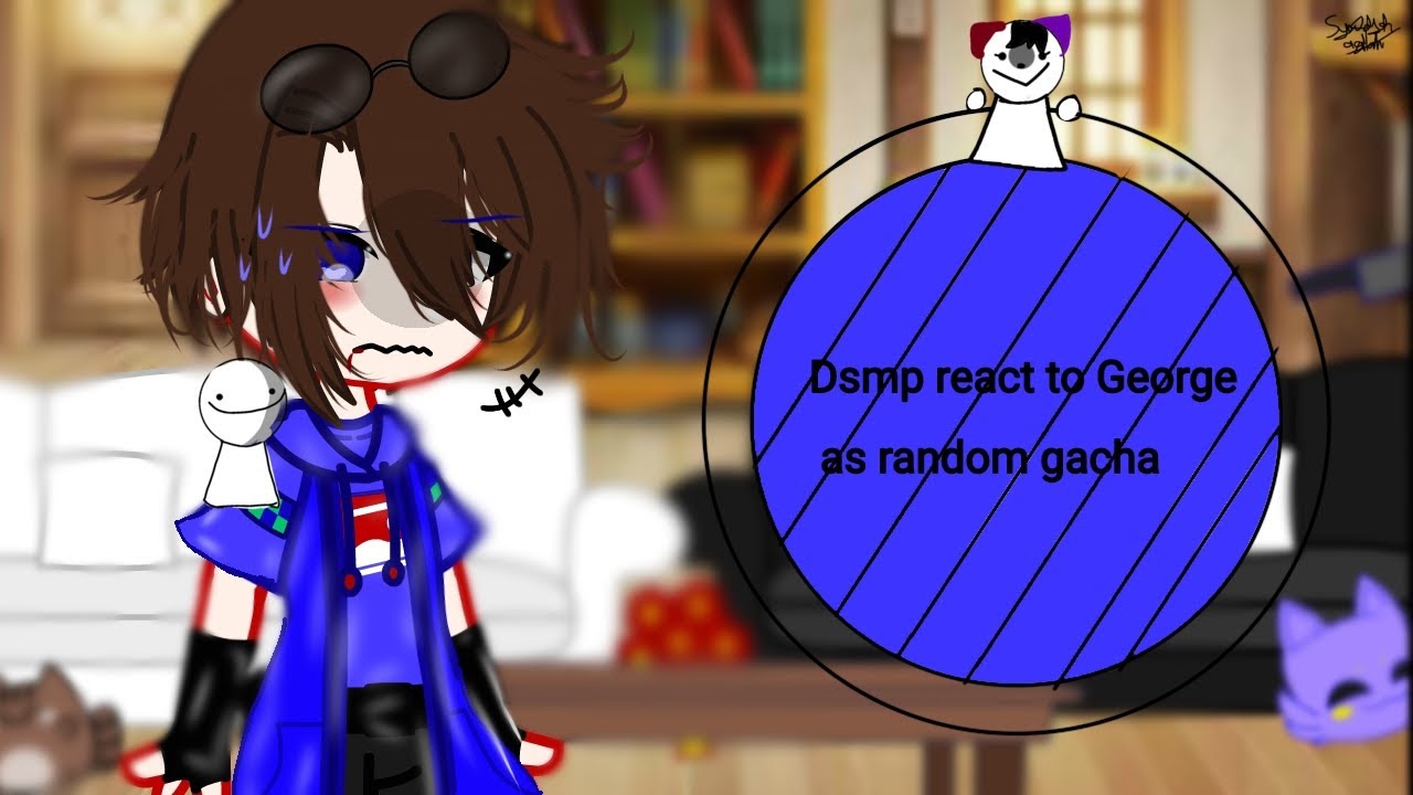 💖Dsmp react to George as random gacha💖