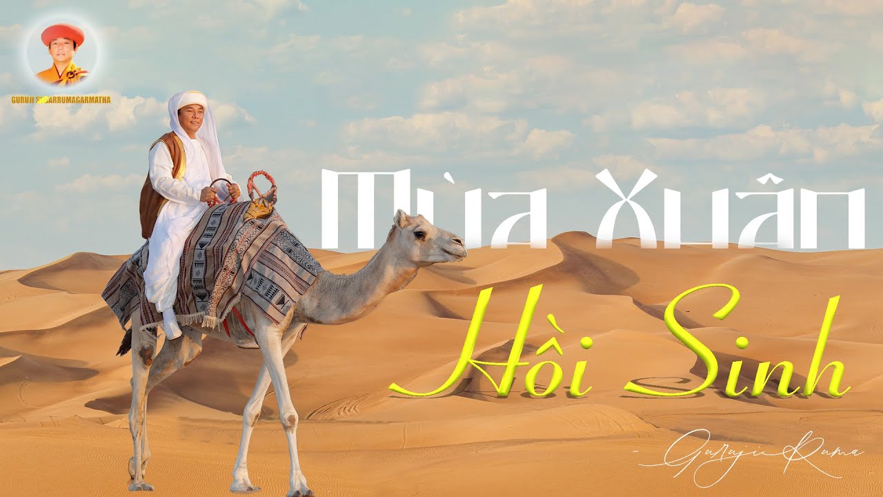 Music Video: Mùa Xuân Hồi Sinh - Guruji Ruma | Dubai in dấu chân Minh Sư