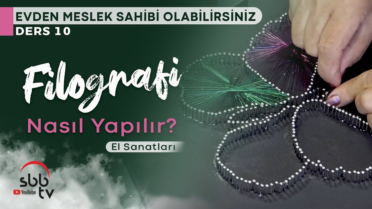 Ders: 10 - Filografi Nasıl Yapılır? - El Sanatları Eğitimi