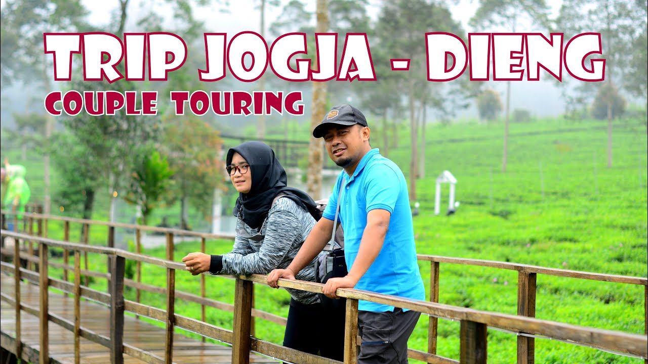 COUPLE TOURING - JOGJA ke DIENG | Kebun Teh Tambi | Puncak SIKUNIR
