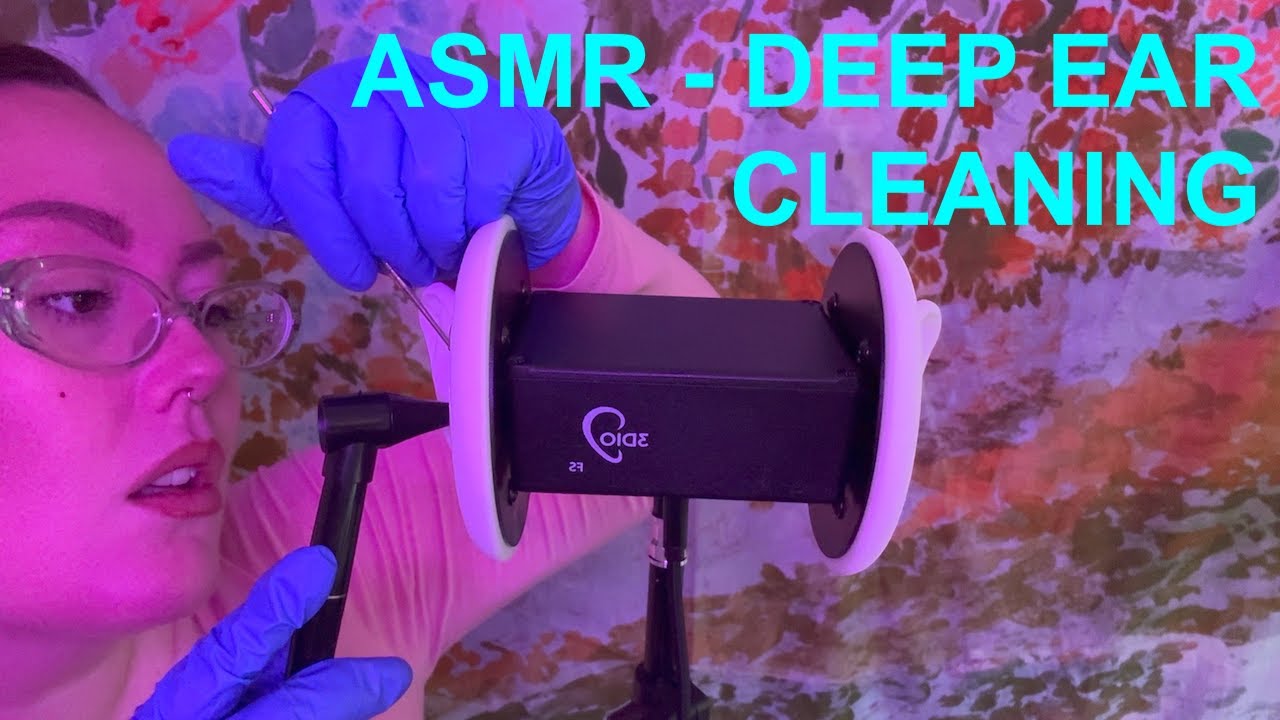 ASMR | Ear To Ear Deep Clean - Close Whispers, Otoscope, Spring Tool, Gloves, 3DIO