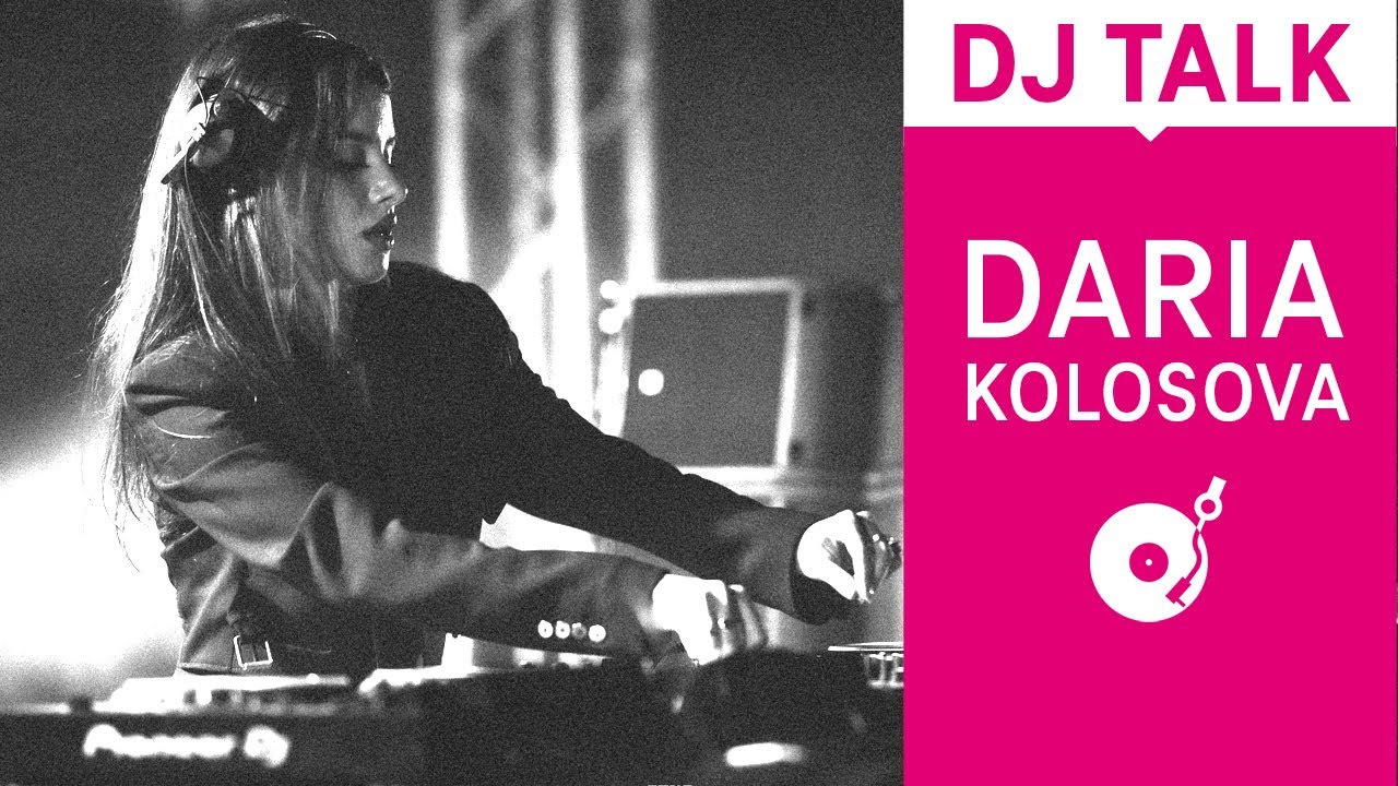 DJ Talk: Daria Kolosova on the ups and downs of being a DJ (Electronic Beats TV)