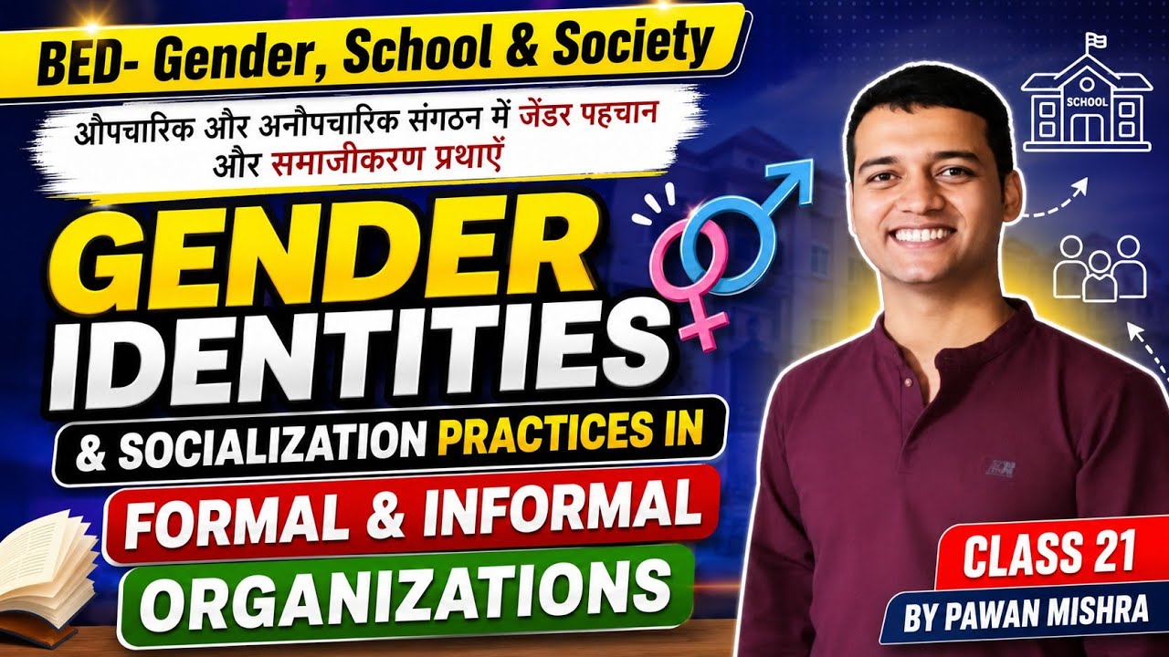 Gender Identities and Socialization Practices in Formal & Informal Organization | By Pawan Mishra