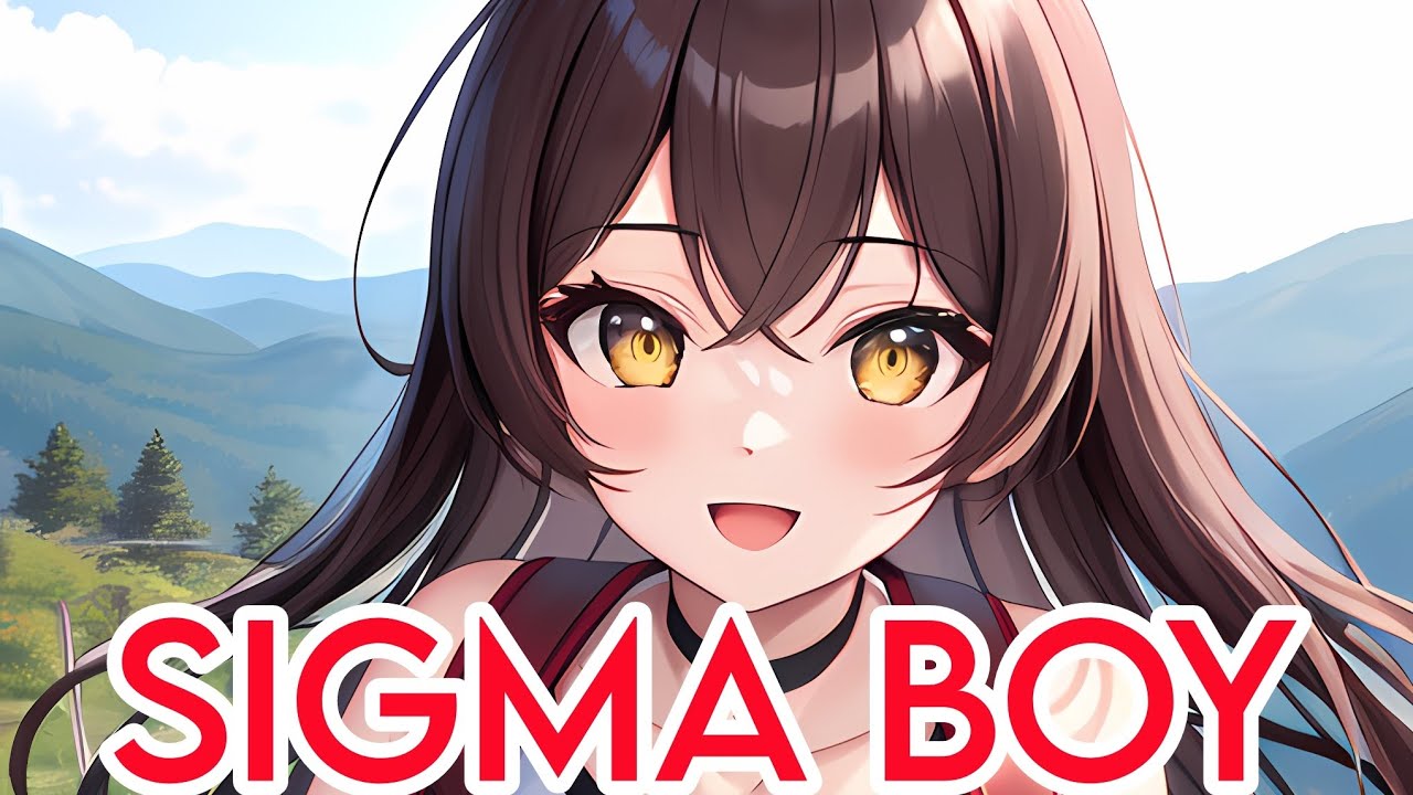 Nightcore - Sigma Boy