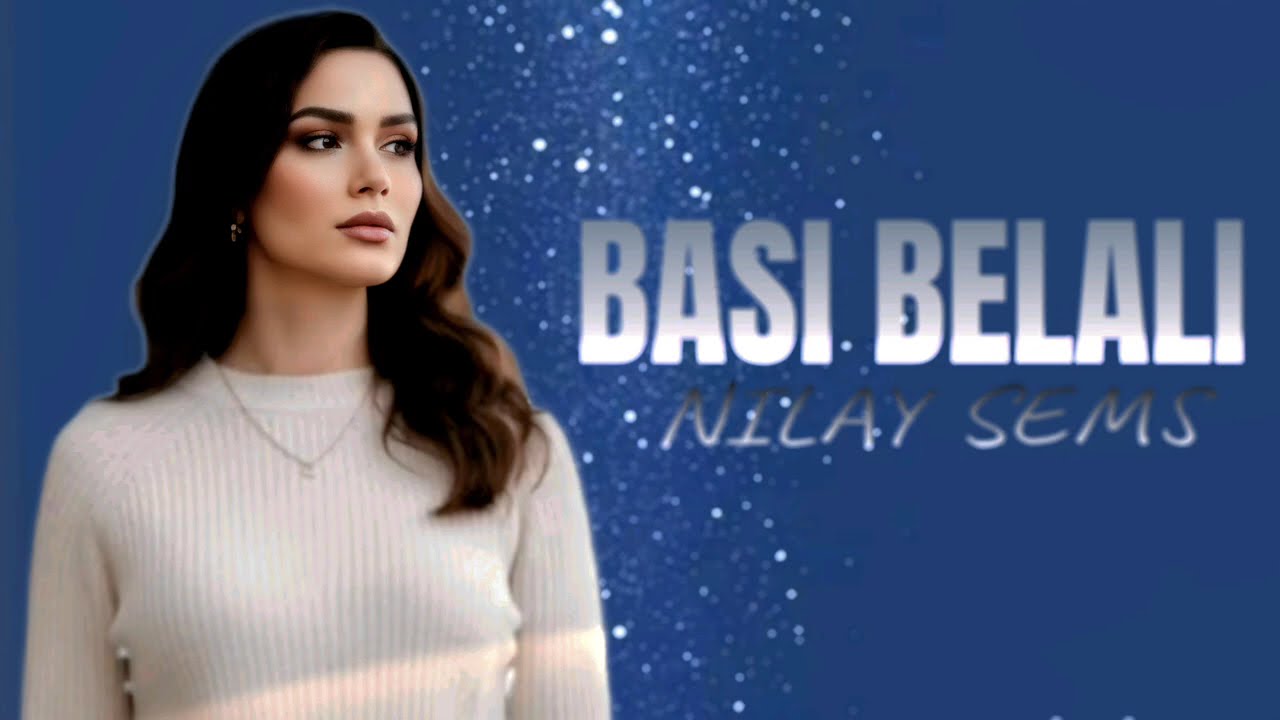 Nilay Sems - Men Basi Belali Men Gozu Qarali l Yeni Trend Mahni l