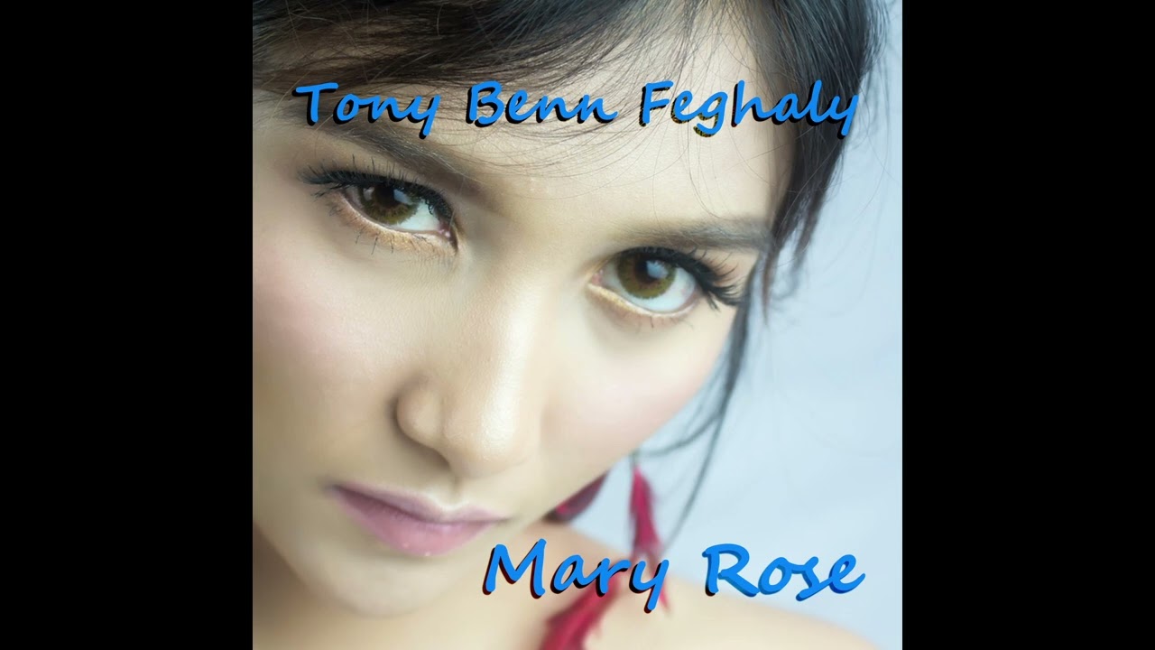Mary Rose - Tony Benn Feghaly