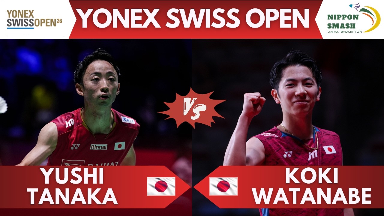 🔥Yushi Tanaka 🇯🇵 vs Koki Watanabe 🇯🇵 | YONEX Swiss Open 2026🏸
