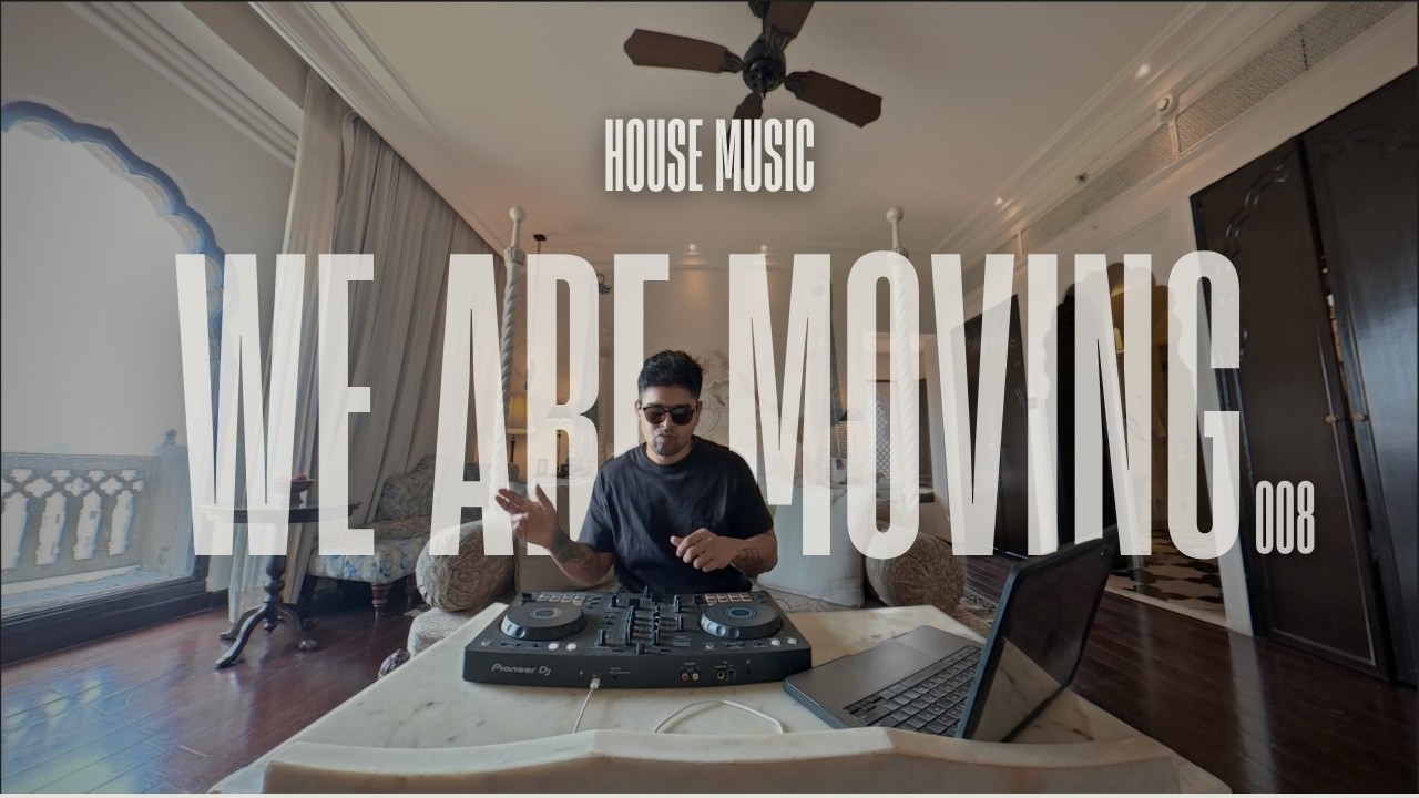 We Are Moving 008 House Music Fairmont Jaipur Rajasthan