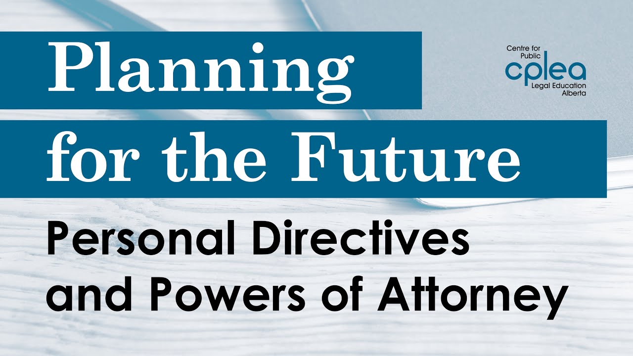 Personal Directives and Powers of Attorney - Webinar