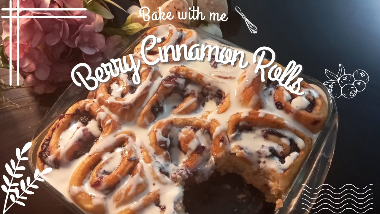 Berry Cinnamon Rolls || Bake with me 🤍
