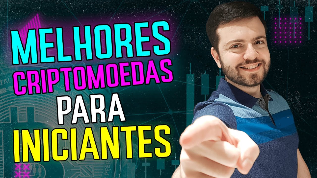 MELHORES CRIPTOMOEDAS PARA INICIANTES COM POTENCIAL EM 2021 E 2022 [BAIXO RISCO]