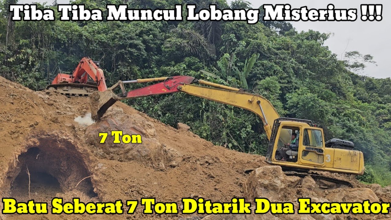 Tiba Tiba Muncul Lobang Misterius || Batu Sebarat 7 Ton Ditarik 2 Excavator Di Batu Jomba