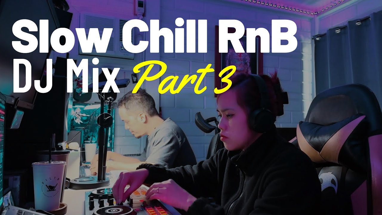 Slow RnB Chill Mix (DJ Set for a Slow Afternoon and Chill Night)