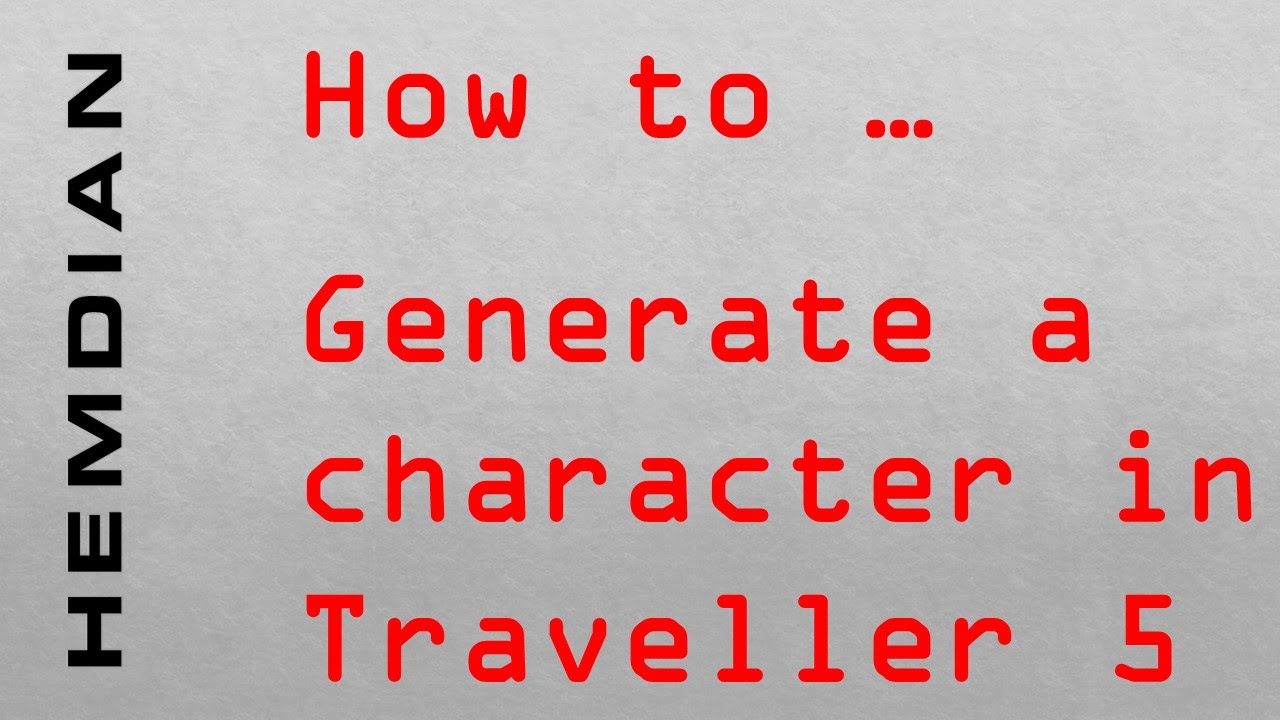 How to generate a character in Traveller 5