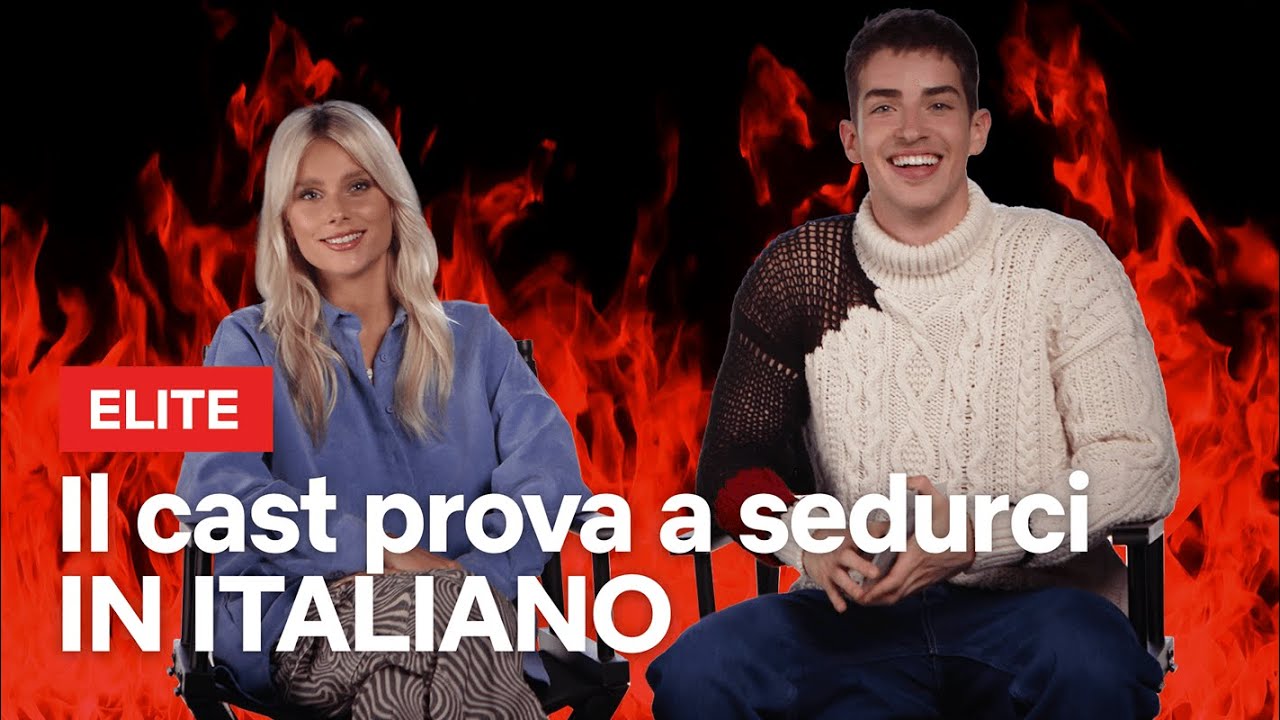 Sfidiamo il cast di Elite a sedurci IN ITALIANO | Netflix Italia