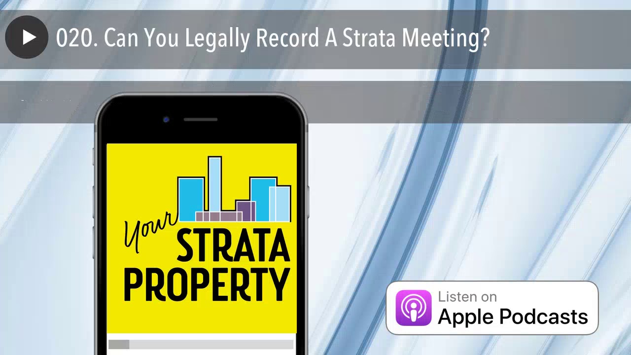 020. Can You Legally Record A Strata Meeting?