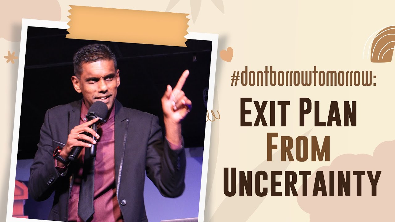 C@5 & English Service | #dontborrowtomorrow: Exit Plan From Uncertainty | Pr Sam Surendran