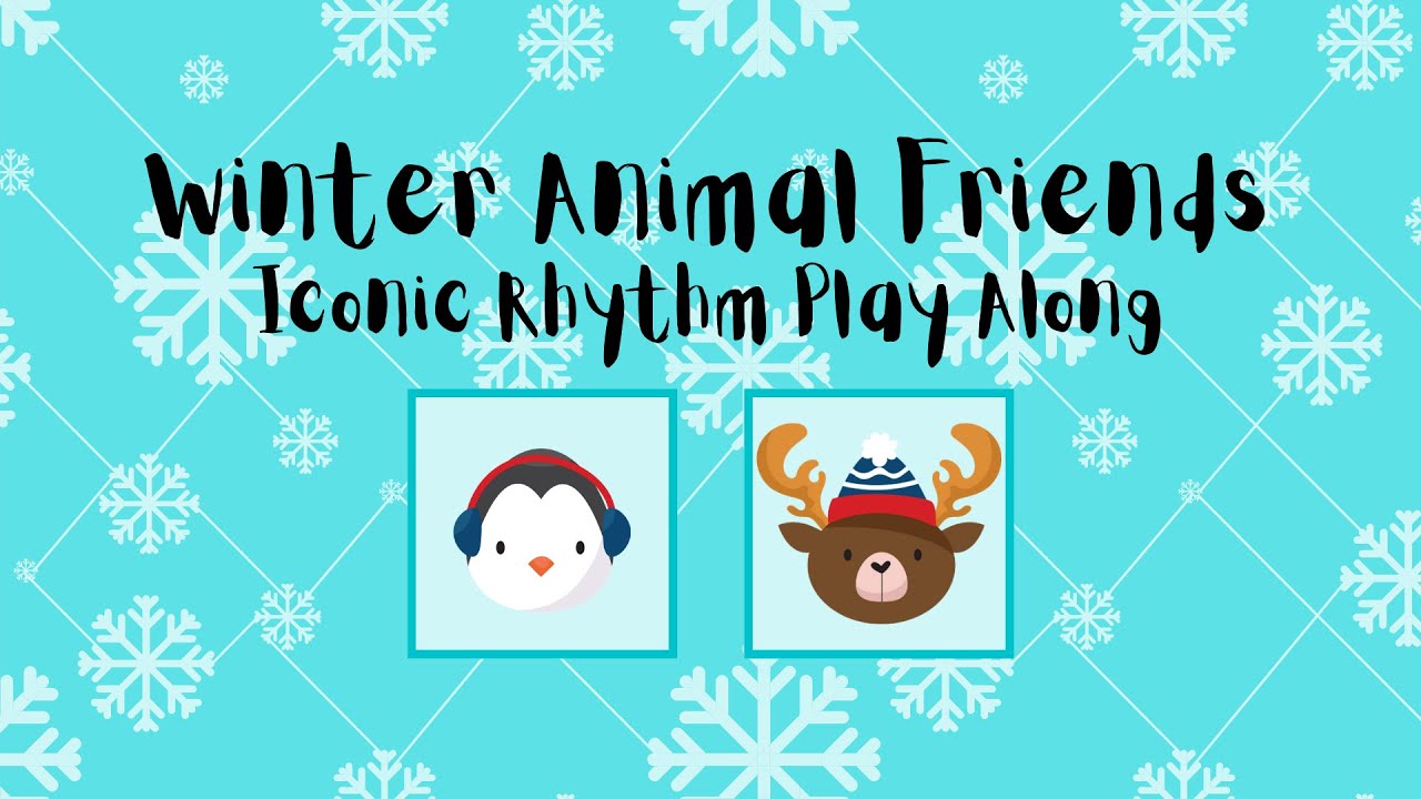 Winter Animal Friends Iconic Rhythm Play Along ft. Body percussion and Non-pitched percussion