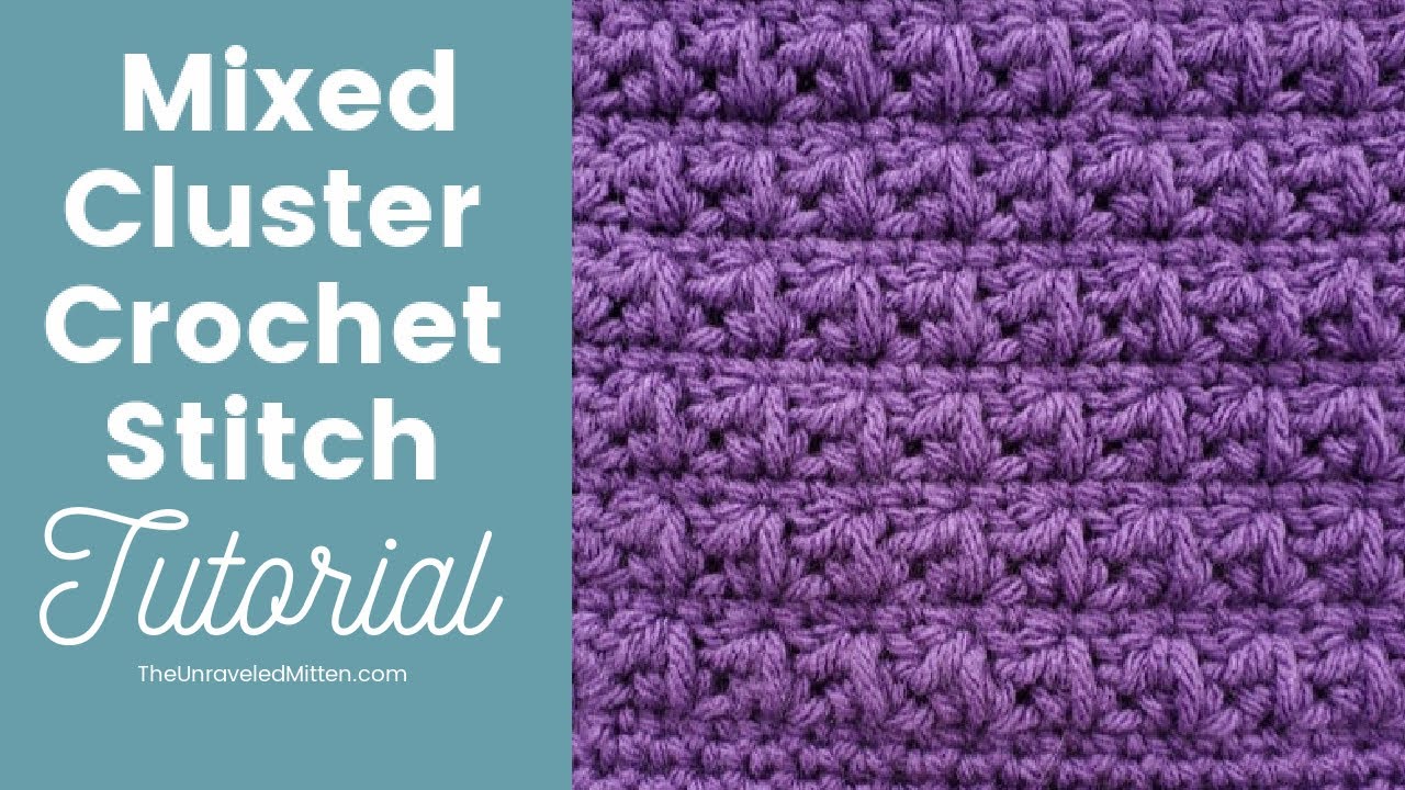 Mixed Cluster Stitch Crochet Tutorial