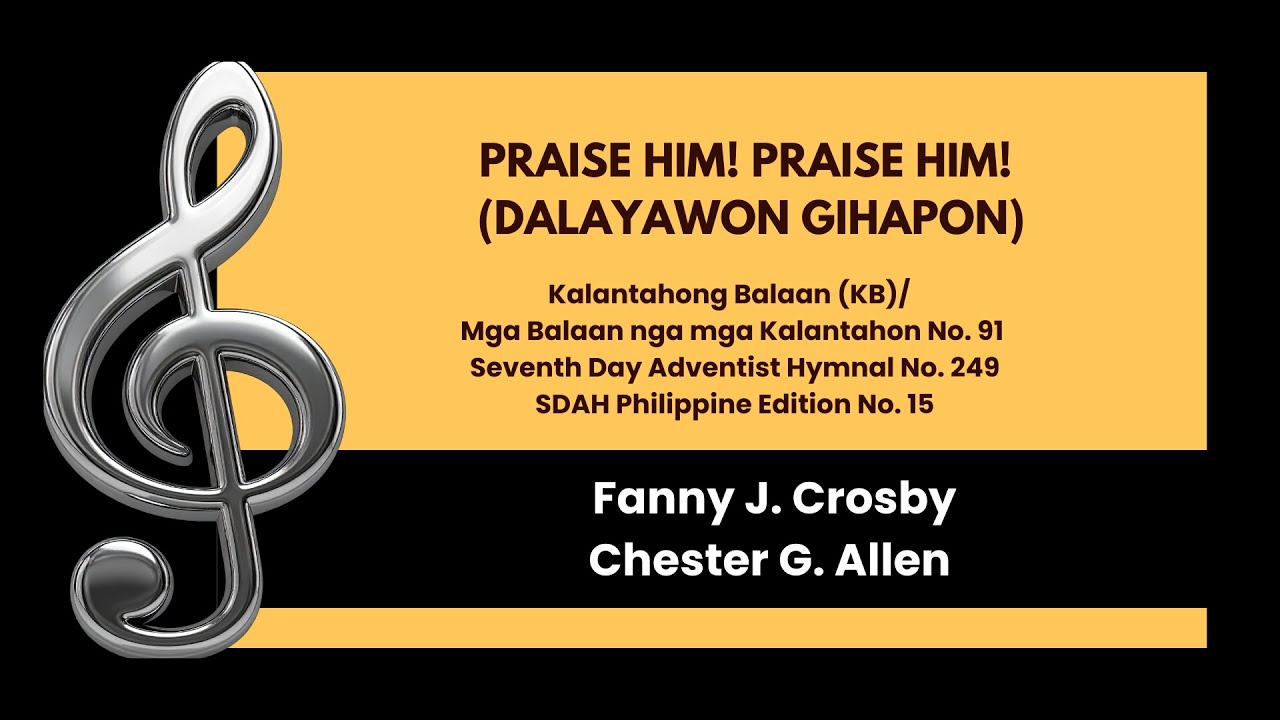 PRAISE HIM! PRAISE HIM! (Dalayawon Gihapon)