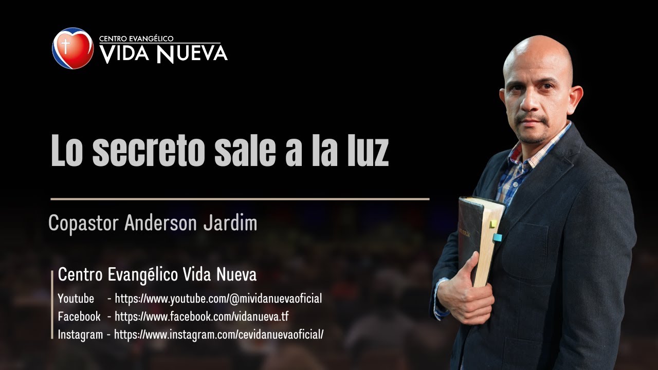 Lo secreto sale a la luz, por el copastor Anderson Jardim