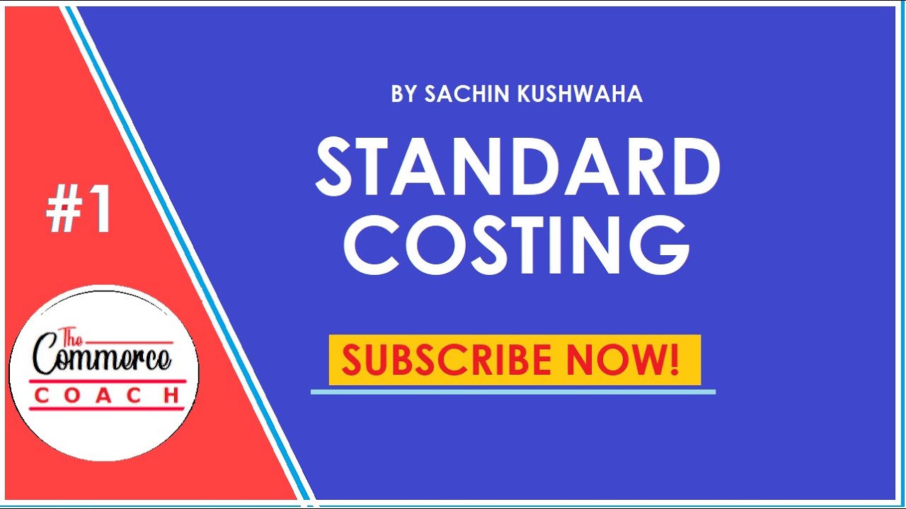 Standard Costing CA INTER | CMA INTER | CS Exec. | BCOM | The Commerce Coach