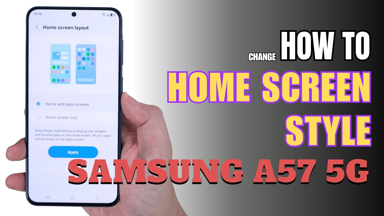 How to change Home Screen style on Samsung Galaxy A57 5G