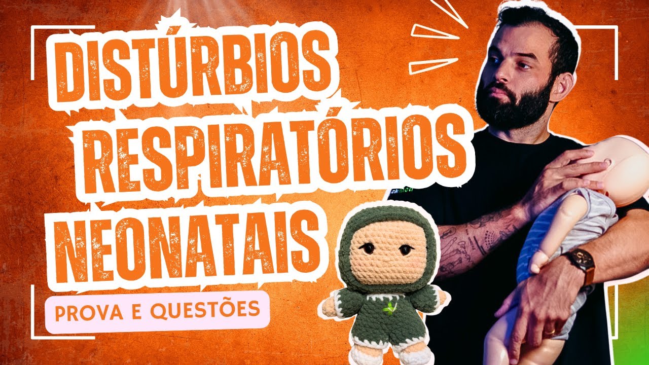 Distúrbios respiratórios neonatais | Prova e questões