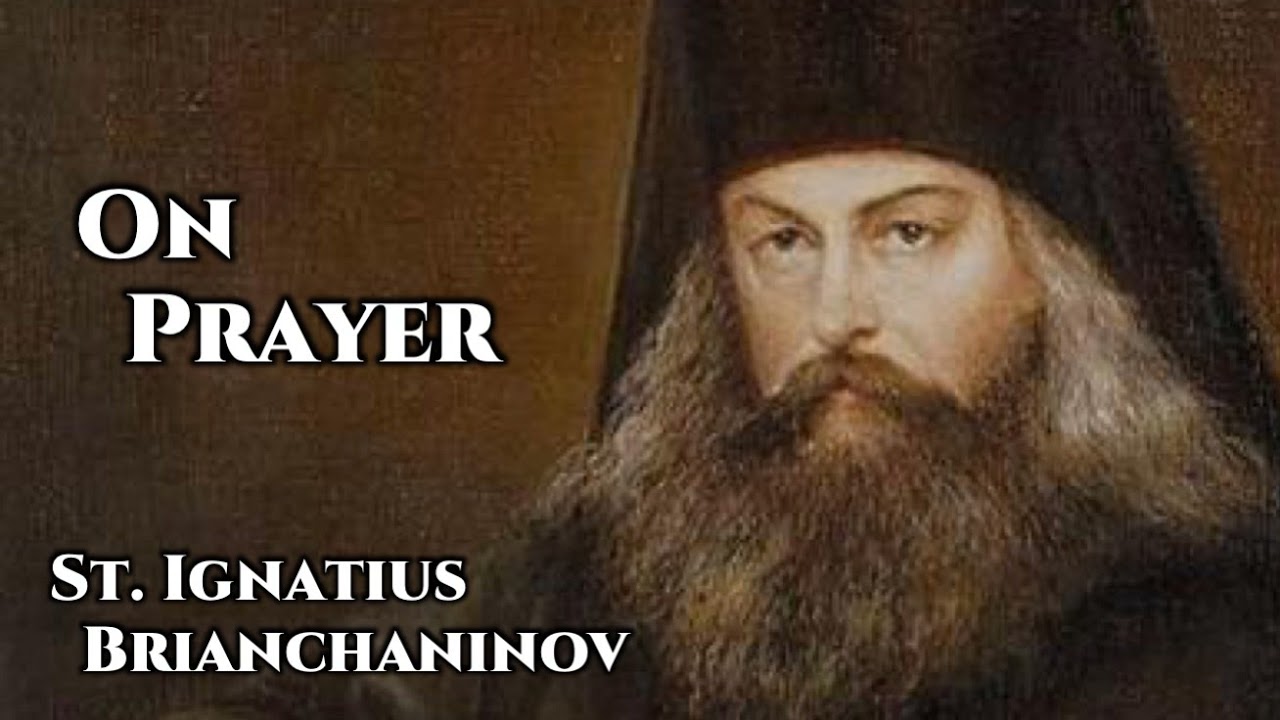 On Prayer - St. Ignatius Brianchaninov