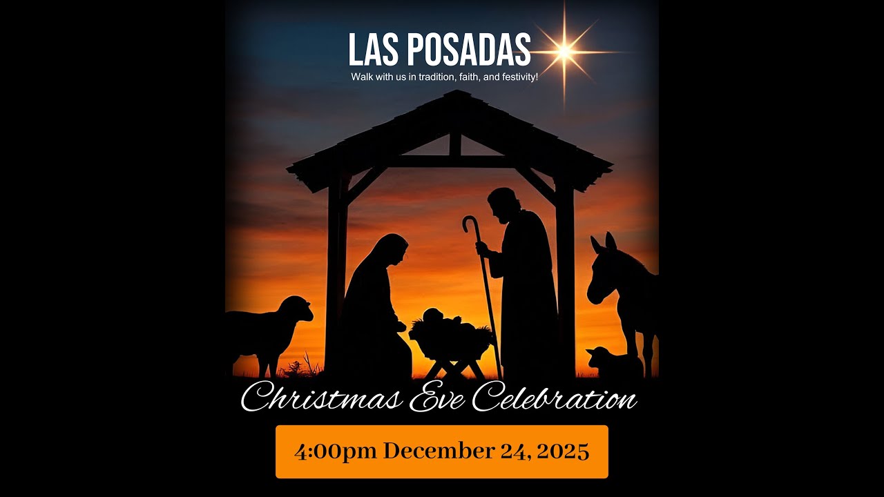 The 4pm Christmas Eve Service featuring the Children's version of the Posada.
