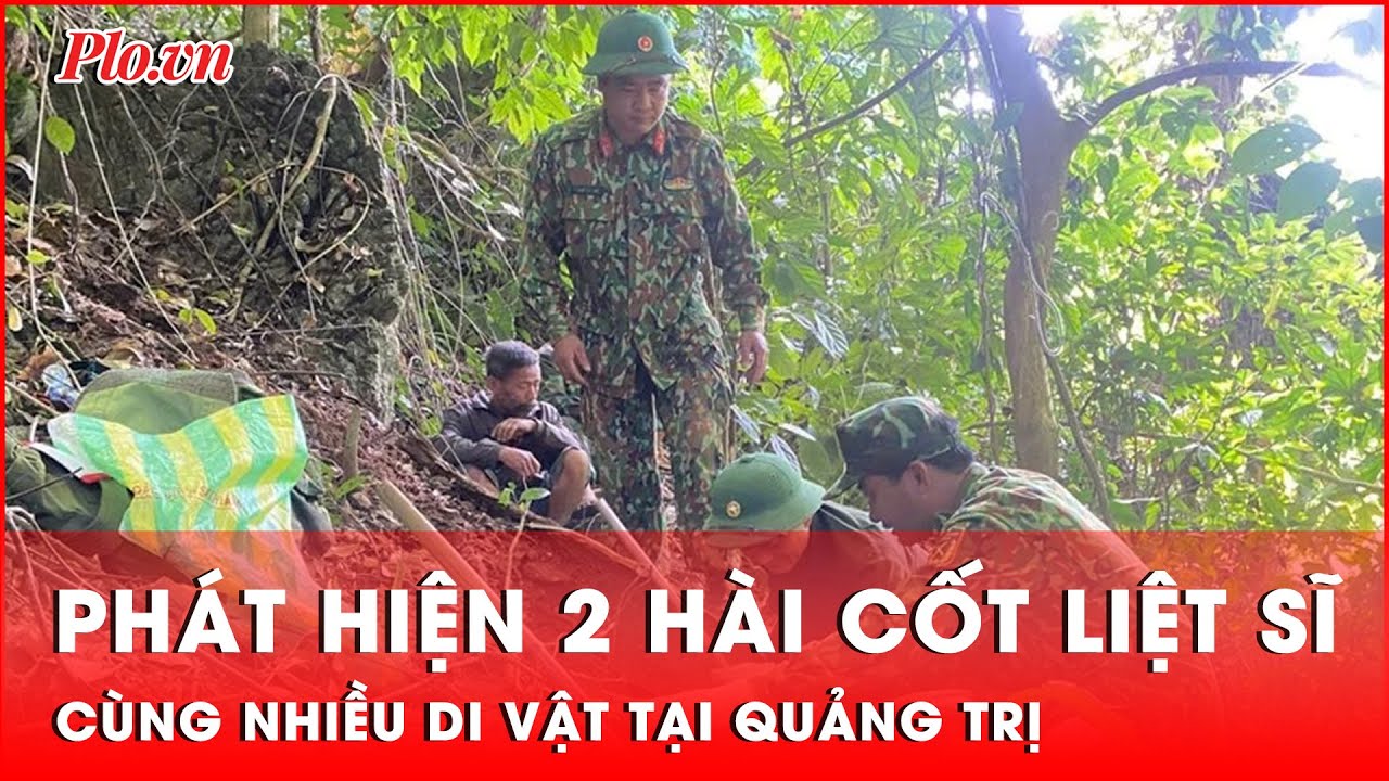 Người dân phát hiện hài cốt liệt sĩ trong hốc đá sâu cùng nhiều di vật tại Quảng Trị | Thời sự