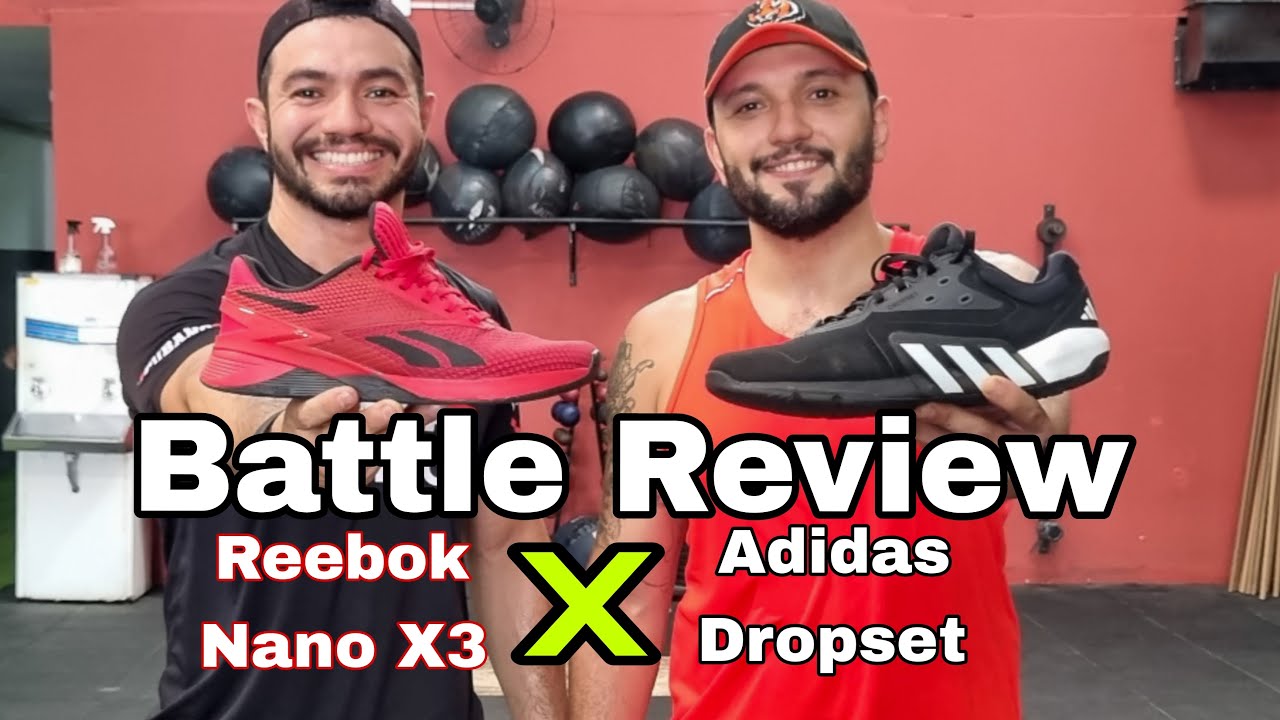 Tênis Review - Adidas Dropset X Reebok Nano X3