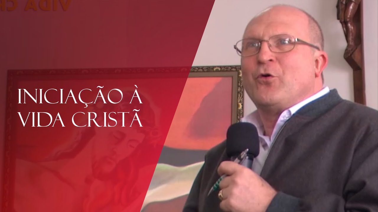 Iniciação à Vida Cristã | Dom Peruzzo