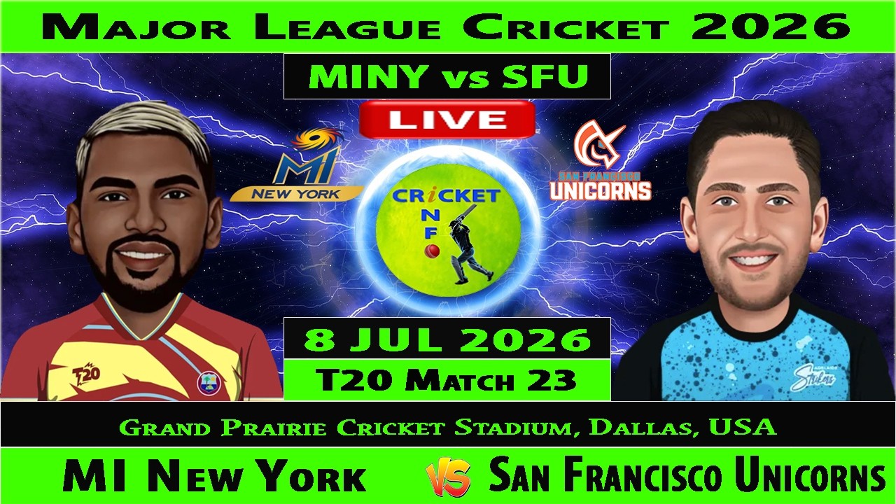 MI New York vs San Francisco Unicorns | MINY vs SFU Live | 23rd T20 of Major League Cricket 2026
