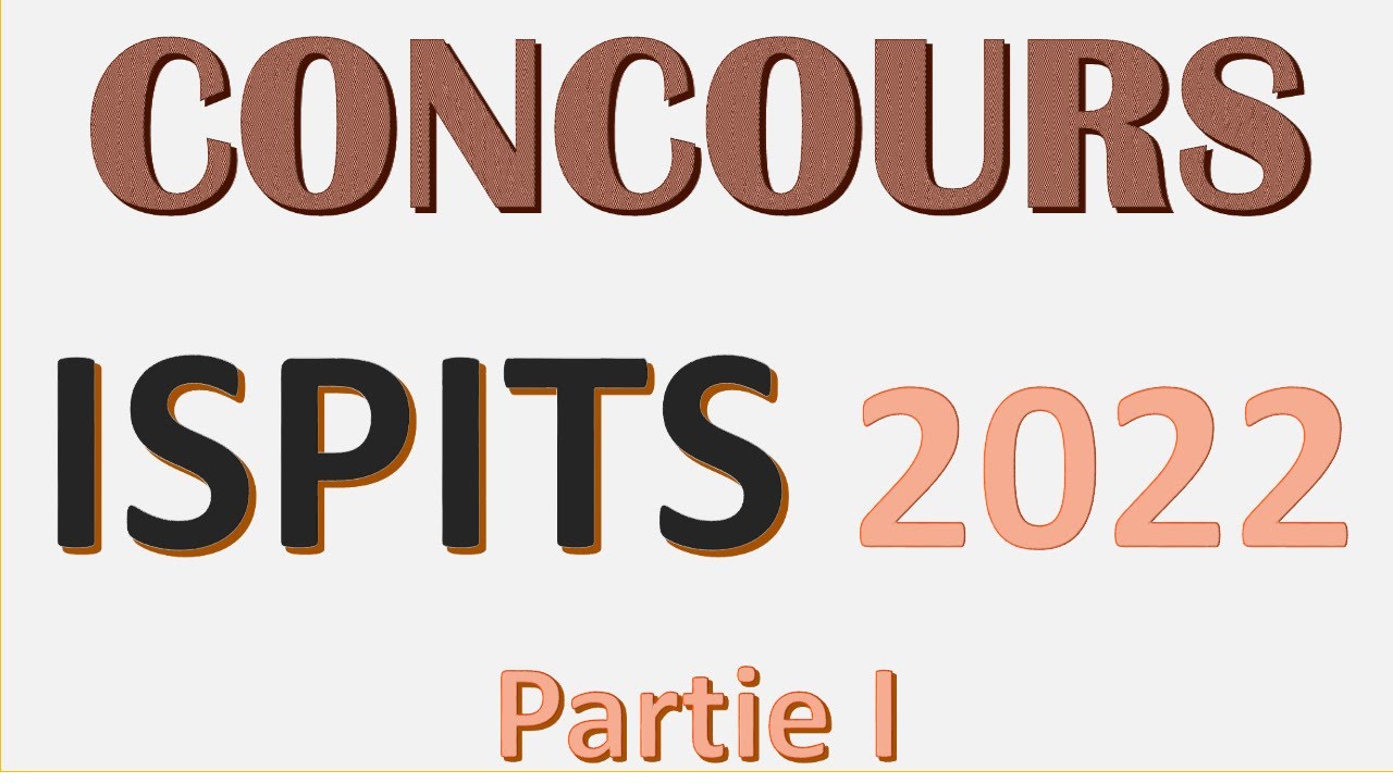 Correction proposée du Concours ISPITS  2022 partie 1