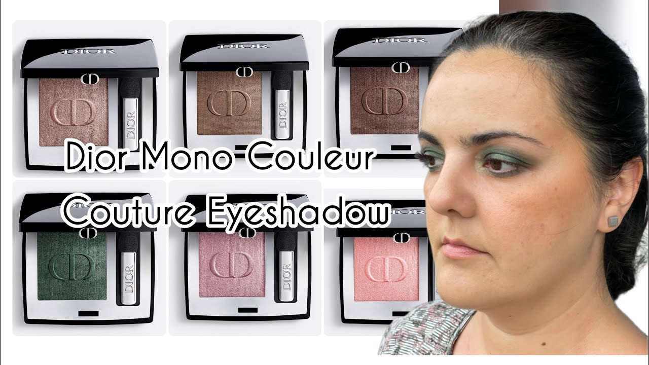 Dior Mono Couleur Couture Eyeshadow eye swatches/ are they worth your money?